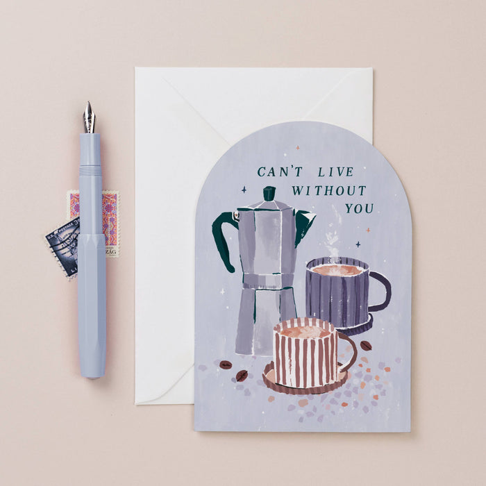 Can't Live Without You Coffee Card | Valentijnsdagkaarten