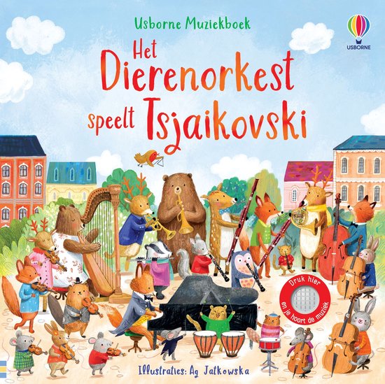 USBORNE Muziekboek Het Dierenorkest speelt Tsjaikovski